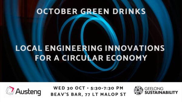 October Green Drinks - Local Engineering Innovations for a Circular Economy